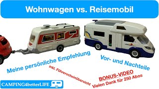 250 Abo Bonus Camping Vergleich Wohnwagen vs Reisemobil [upl. by Annayt]