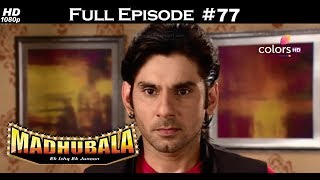 Madhubala  Full Episode 77  With English Subtitles [upl. by Aneehsyt]