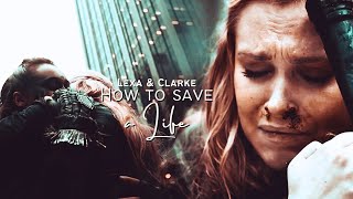 Lexa amp Clarke • How To Save A Life the100 [upl. by Natanoy]