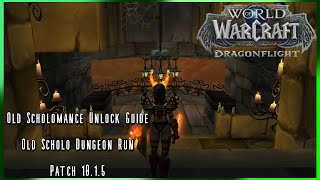 WoW Dragonflight PvE Old Scholomance Unlock Guide  Dungeon Run Patch 1015 THE MEMORIES [upl. by Gould]