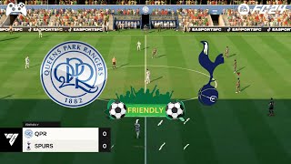 FC 24  Queens Park Rangers vs Tottenham Hotspur  Club friendly Full Match Gameplay [upl. by Ocirled]