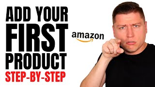 2023  How to List Your First Product On Amazon Seller Central Complete Beginner Tutorial [upl. by Anaiq591]