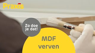 MDF verven  Zo schilder je MDF  Praxis [upl. by Krueger406]