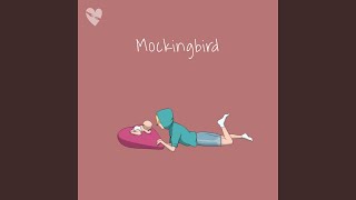 Mockingbird Sped Up [upl. by Flam]