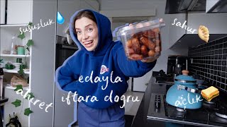 Eda ile İFTARA DOĞRU 🥪 [upl. by Esorrebma]