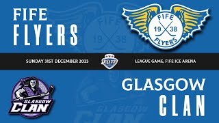 Highlights  Fife Flyers VS Glasgow Clan 31st Dec 2023 [upl. by Robbert672]