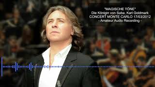 Roberto Alagna  quotMagische Tönequot  Monte Carlo 2012  Amateur Audio Recording [upl. by Rocco]