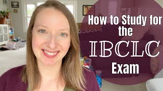 How to Study for the IBCLC Exam [upl. by Gabrila]