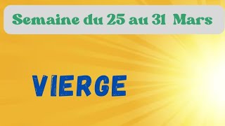 Vierge semaine du 25 au 31 Mars [upl. by Anitap832]