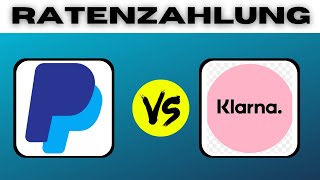 Ratenzahlung via PayPal und Klarna Alle wichtigen Infos 2024 [upl. by Wickham]