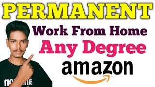 Permanent Work From Home Jobs Amazon Amazon work from home jobs Work From home jobs in Telugu [upl. by Eux]