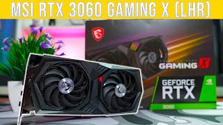 MSI GeForce RTX 3060 Gaming X 12G LHR  Still Worth it [upl. by Iruam]