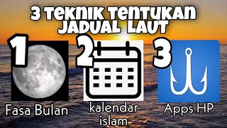 3 Cara Menentukan Jadual Laut Air Pasang Besar dan Air Mati  Fasa laut [upl. by Lletnwahs635]