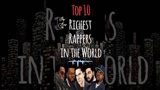 Top 10 Richest Rappers in the World rap rapper viral kanyewest music richest top new short [upl. by Yxel]