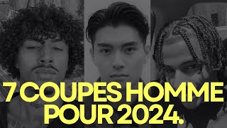 7 COUPES DE CHEVEUX POUR HOMME 2024 [upl. by Alehc618]