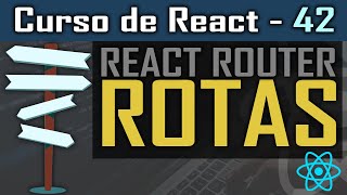 Como criar rotas de navegação no React React Router  Curso de React  Aula 42 [upl. by Sinne]