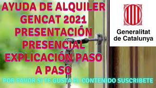 Ayuda de alquiler Gencat 2021 Presentación presencial [upl. by Cindee]