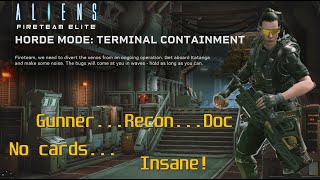 Aliens Fireteam Elite  Terminal Containment  Insane  No cards  Gunner  Doc  Recon [upl. by Bogie]