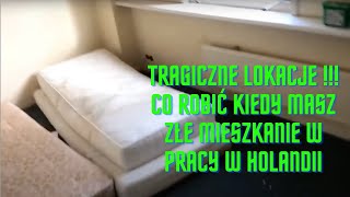 Tragiczne lokacje Co robić kiedy masz złe mieszkanie w pracy w Holandii [upl. by Irtimd501]