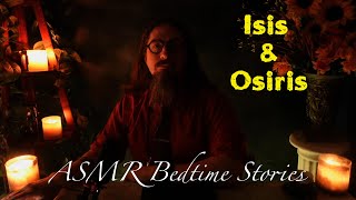 The Myth Of Isis And Osiris  ASMR BEDTIME STORY  Read Aloud To You [upl. by Selemas]