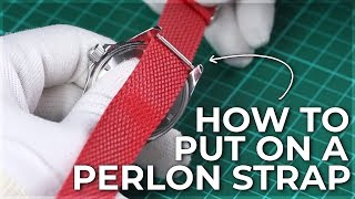 How to put on a Perlon Watch Strap [upl. by Behah]