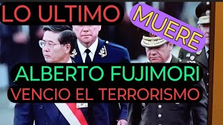 ALBERTO FUJIMORI EL PRESIDENTE QUE VENCIO EL TERRORISMO 🇵🇪🇵🇪 Fujimori noticiamundial hoy [upl. by Howland]