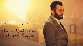 Dikran Hovhanessian Anmegh Aryune  Անմեղ Արյունը [upl. by Phalan827]