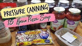 15 Bean Pizza Soup  Pressure Canning [upl. by Suzann]