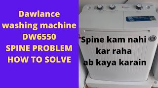 dawlance washing machine model 6550 spine problem [upl. by Rollins]