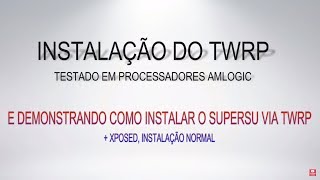 Como instalar TWRP mais SUPERSU mais XPOSED nos processadores S912 e S905X sem precisar usar o SD [upl. by Llirpa116]