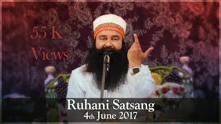 Ruhani Satsang  4th June 2017  Dera Sacha Sauda Sirsa [upl. by Yllet296]