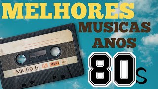 Melhores Musicas Anos 80  Anos 80 e 90 Flashback  Greatest 80s Music Hits [upl. by Oregolac]