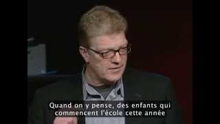 Ken Robinson Comment lécole tue la créativité  How Schools Kill Creativity 2006 VOSTFR [upl. by Jamila]