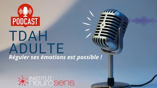 TDAH adulte  Réguler ses émotions est possible [upl. by Jeremiah726]