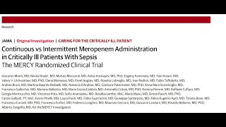 Mercy Trial Continuous vs Intermittent Meropenem Administration in Critically III Patients [upl. by Eirrol]