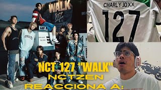 NCT 127  Walk REACCIÓN  Reaccionando a Walk de NCT 127 NCT127 WALK NCT127WALK [upl. by Eirrab]