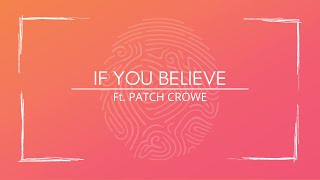 If You Believe  Ft Patch Crowe Lyrics Video LDS Youth Theme A Great Work LDS [upl. by Arvie]