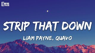 Liam Payne  Strip That Down Lyrics ft Quavo [upl. by Tnomyar237]