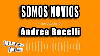 Andrea Bocelli  Somos Novios Versión Karaoke [upl. by Drews]