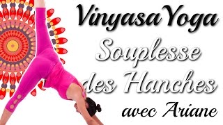 Yoga Fluide  Ouverture des Hanches avec Ariane  Niveau Intermédiaire [upl. by Newbill]