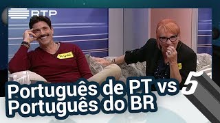 Português de PT vs Português do BR  5 Para a MeiaNoite [upl. by Arrol]