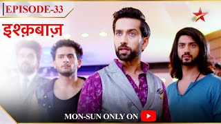 Ishqbaaz  Season 1  Episode 33  Oberoi brothers ki jaan hai khatre mein [upl. by Aikan]