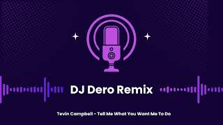 Tevin Campbell  Tell Me What You Want Me To Do DJ Dero RMX [upl. by Neleag]