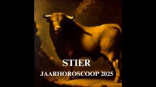 STIER 2025 Jaarhoroscoop 2025 STIER [upl. by Sheffie]