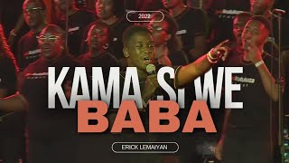 Kanjii Mbuguas Kama Si We Baba Performed by Erick Lemaiyan 🔥🔥 [upl. by Leinto]