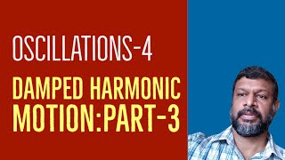 Oscillations4 Damped Harmonic motionPart3  KTU  Engineering Physics Module1 [upl. by Lever]