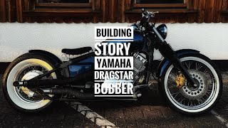 Building story Custom Bobber Yamaha Dragstar VStar XVS 650 [upl. by Haidej516]