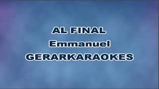 Al final  Emmanuel  Karaoke [upl. by Horowitz]