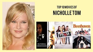 Nicholle Tom Top 10 Movies  Best 10 Movie of Nicholle Tom [upl. by Nnairb]