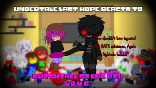 Undertale reacts to Glitchtale S2 Ep4 Pt1 quotLOVEquot My AUAT Angst Charisk Gacha Club [upl. by Adaven]